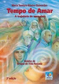 Tempo de amar - a trajetória de uma alma